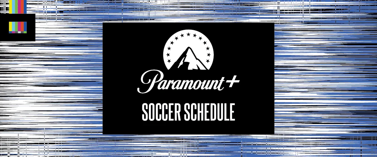 Paramount+ soccer schedule