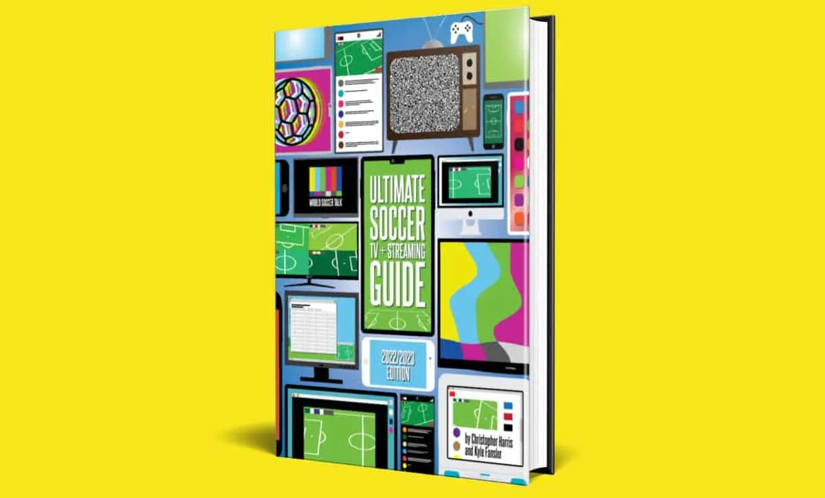 Ultimate Soccer TV &amp; Streaming Guide 2022/23 edition