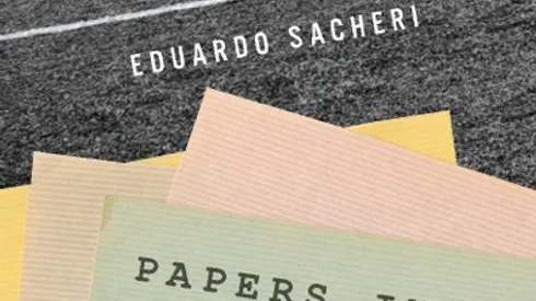 'Papers in the Wind' By Eduardo Sacheri: Book Review
