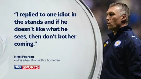 Leicester don’t want Nigel Pearson unsettling team