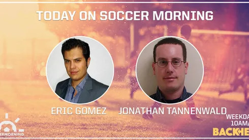 Soccer Morning with guests Eric Gomez and Jonathan Tannenwald