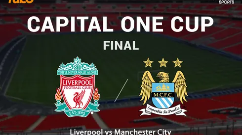 Where to find Man City vs. Liverpool Capital One Cup final on TV and live streaming