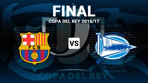 Copa del Rey final between Barcelona and Alaves: May 27, 2017