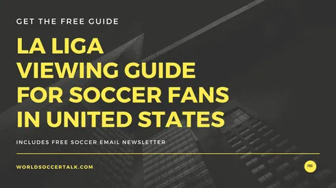 LaLiga viewing guide for soccer fans in the United States