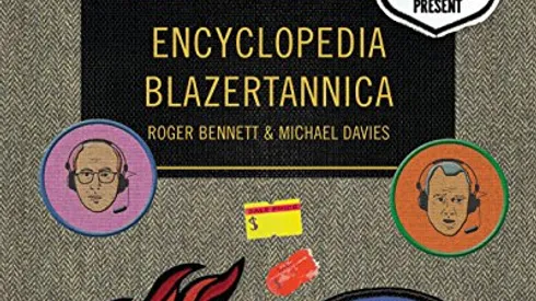 Book Review: Men in Blazers present Encyclopedia Blazertannica