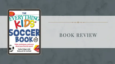 The Everything Kids' Soccer Book review