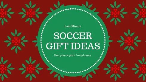 Last minute holiday gift ideas for soccer fans
