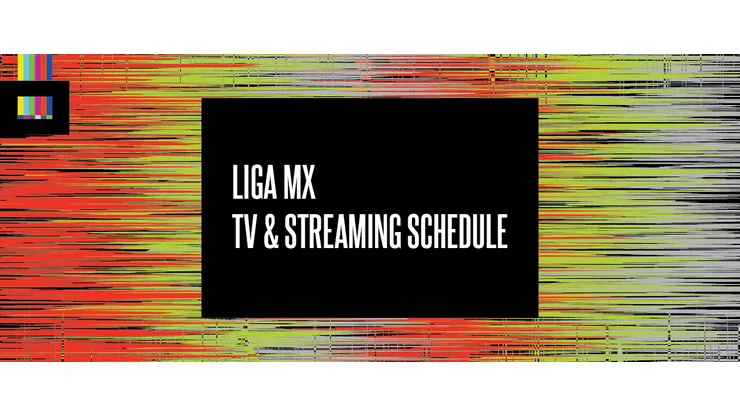 Liga MX 2026 TV Schedule USA and Streaming Links