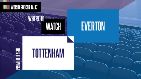 Where to find Spurs vs. Everton on US TV