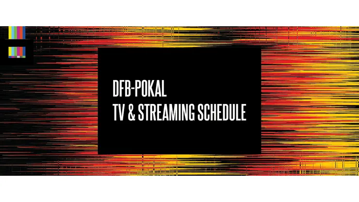 DFB-Pokal 2026 TV Schedule USA and Streaming Links