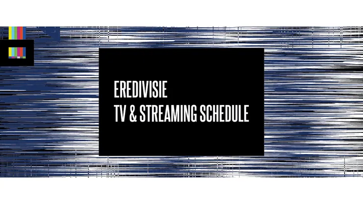 Eredivisie 2026 TV Schedule USA and Streaming Links