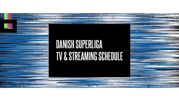 Danish Superliga TV Schedule