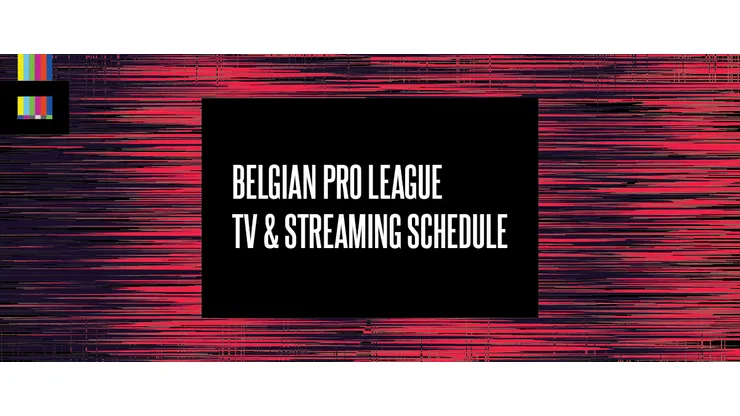 Belgian Pro League 2026 TV Schedule USA