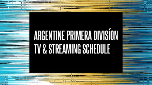 Argentine Primera División 2026 TV Schedule USA and Streaming Links