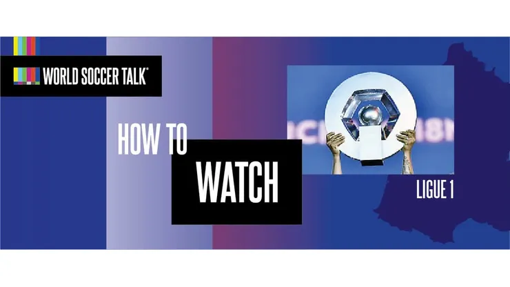 How to watch Ligue 1 on US TV