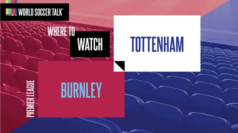 Where to find Burnley vs Tottenham on US TV