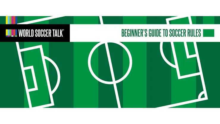 Beginner’s Guide To Soccer Rules