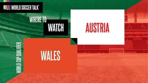 Where to find Wales vs. Austria on US TV