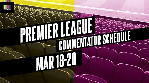 EPL Commentators on NBC: March 18 to March 20