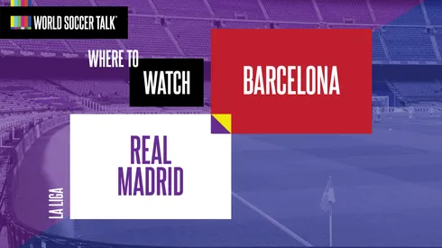Where to find Real Madrid vs. Barcelona on US TV