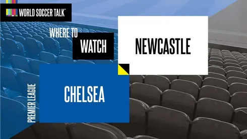 Where to find Chelsea vs. Newcastle on US TV