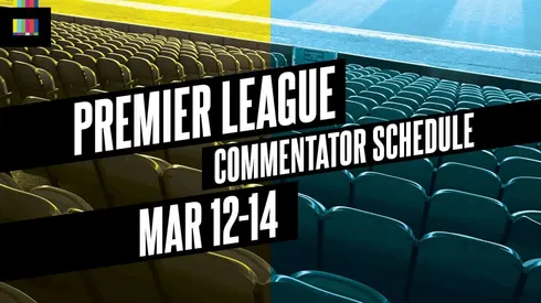 EPL Commentators on NBC: March 12 to March 14