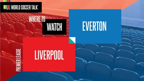 Where to find Liverpool vs. Everton on US TV