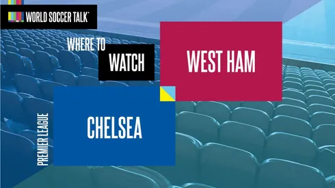 Where to find Chelsea vs. West Ham on US TV