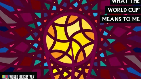 What The World Cup Means To Me