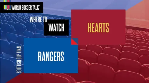 Where to find Rangers vs. Hearts Scottish Cup Final on US TV