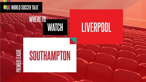 Where to find Southampton vs. Liverpool on US TV