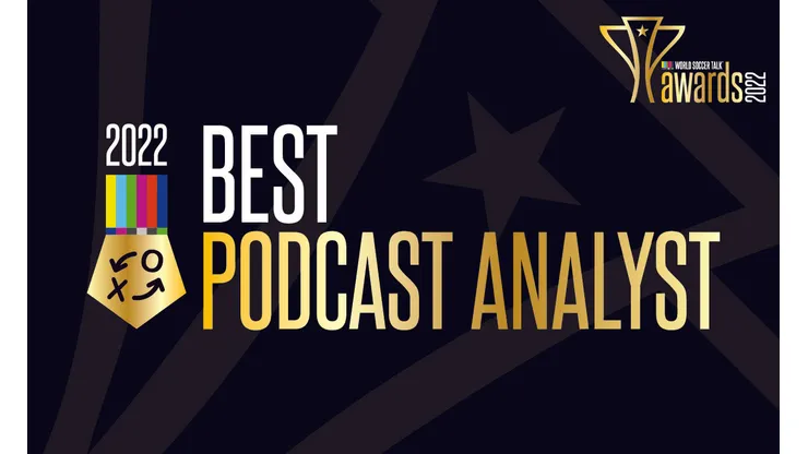 Best Podcast Analyst - 2022 World Soccer Talk Awards