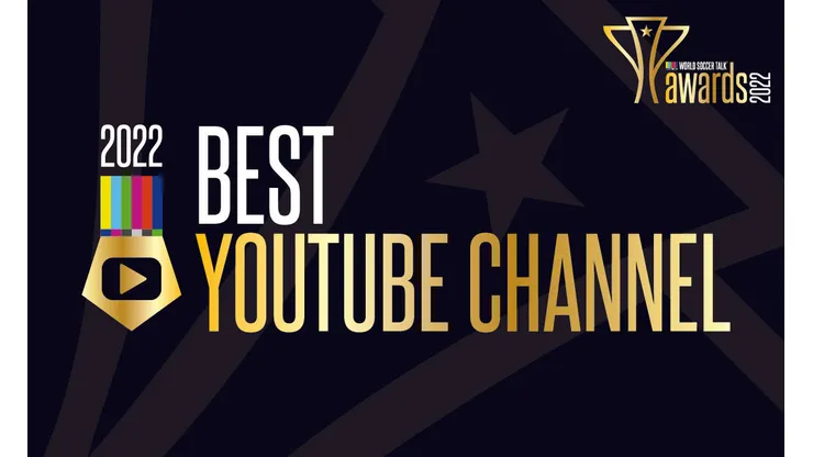 Best YouTube Channel - 2022 World Soccer Talk Awards