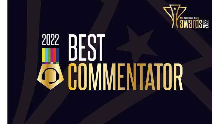 Best Commentator - 2022 World Soccer Talk Awards