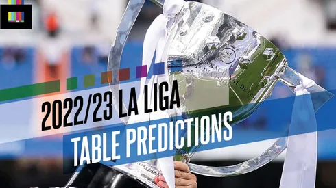 2022/23 LaLiga prediction: What will the final table look like?