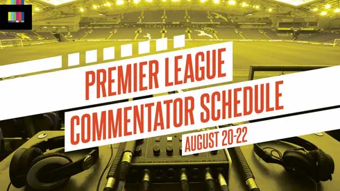 EPL commentators on NBC: Aug. 20 to 22