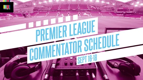 EPL commentator schedule: September 16-18