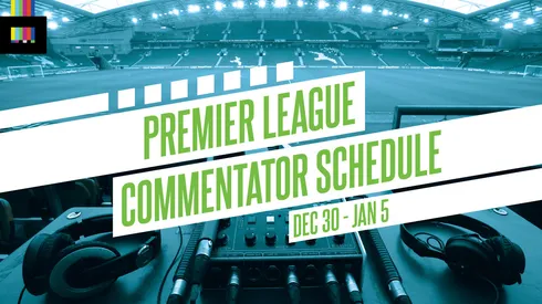 EPL commentators on NBC: Dec. 30 to Jan. 5