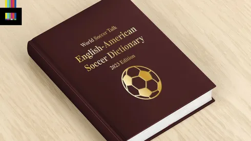 English soccer dictionary for Americans