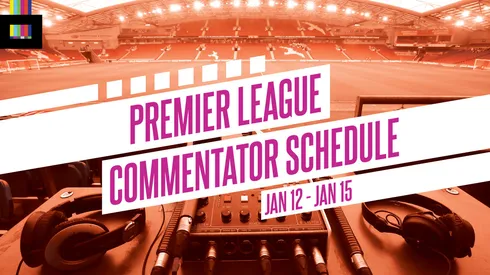EPL commentators on NBC: Jan. 12 to 15