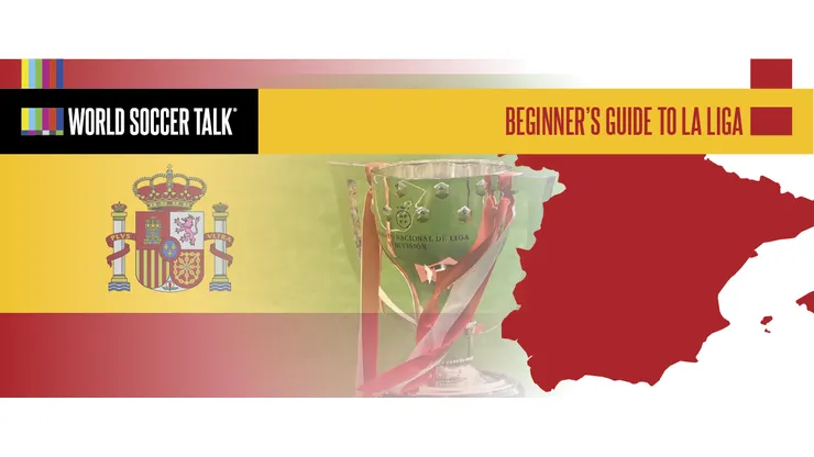 La Liga Beginner's Guide