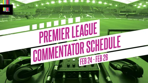 EPL commentators on NBC: Feb. 24 to 26