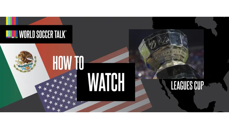 How to watch the Leagues Cup on US TV