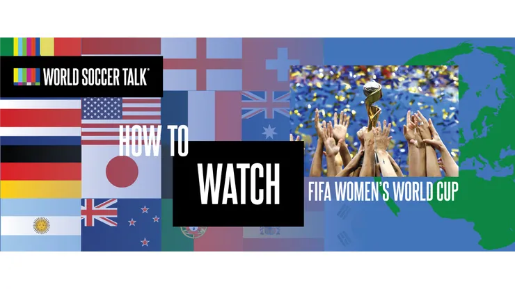 How to watch the Women's World Cup on US TV