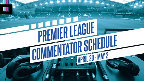 EPL commentators on NBC: April 29 to May 2