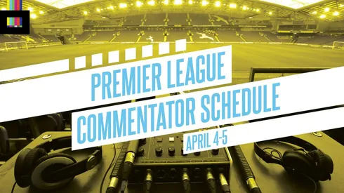 EPL commentators on NBC: April 4 and 5
