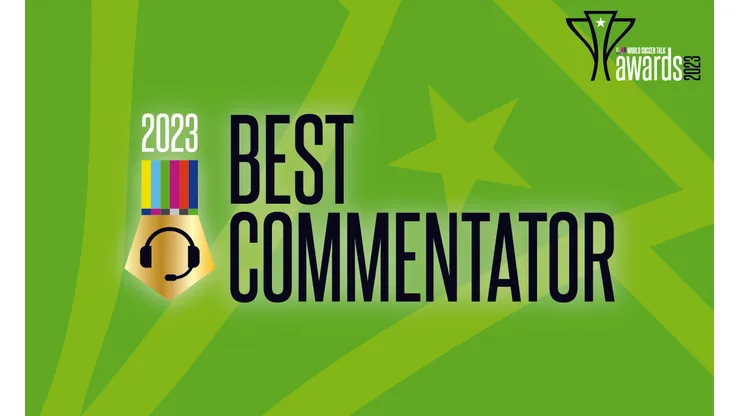 Best Commentator: 2023 World Soccer Talk Awards