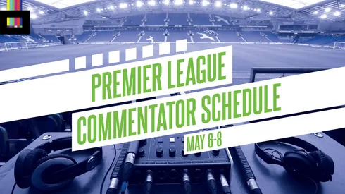 EPL commentators on NBC: May 6 to 8