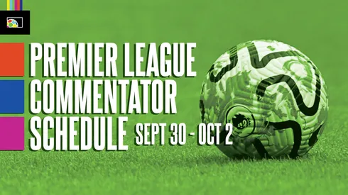 EPL Commentators on NBC: Sep. 30 to Oct. 2