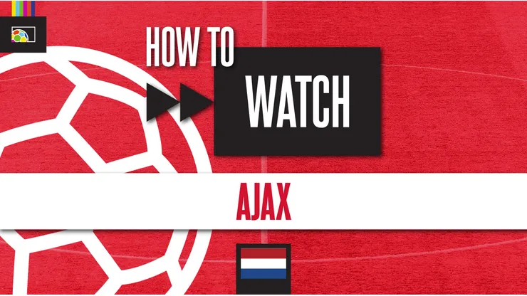 How to watch Ajax on US TV